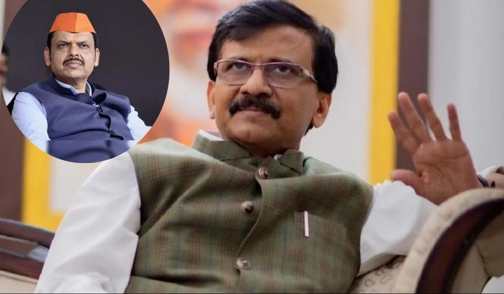 “फडणवीस राजकारणातलं कच्च मडकं त्यांना…,;Sanjay Raut यांनी Devendra fadnavis यांना डिवचलं