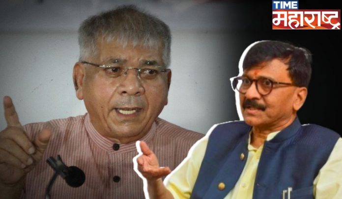 Sanjay Raut on Prakash Ambedkar